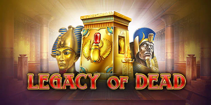Panduan Pemenang Bermain Slot Legacy of Dead yang Jarang Diketahui
