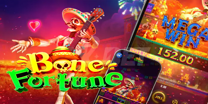 Menjadi Juara Bermain Slot Bone Fortune Dengan Teknik Ini